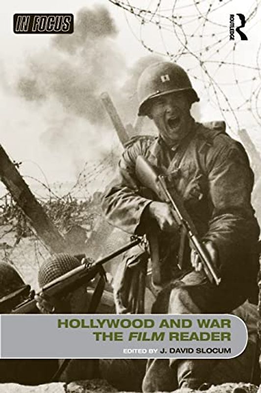 Hollywood and War, The Film Reader (In Focus: Routledge Film Readers)