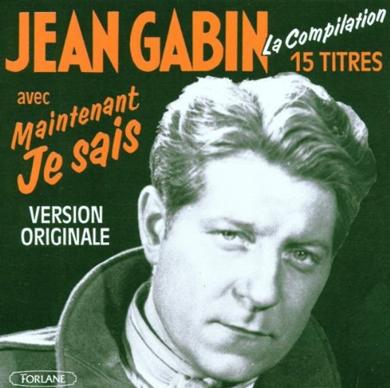 Jean Gabin - Jean Gabin,Maintenant Je Sais