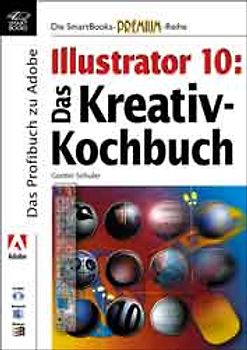 Illustrator 10. Das Kreativ Kochbuch