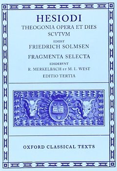 Theogonia, Opera et Dies, Scutum, Fragmenta Selecta (Scriptorum Classicorum Bibliotheca Oxoniensis)