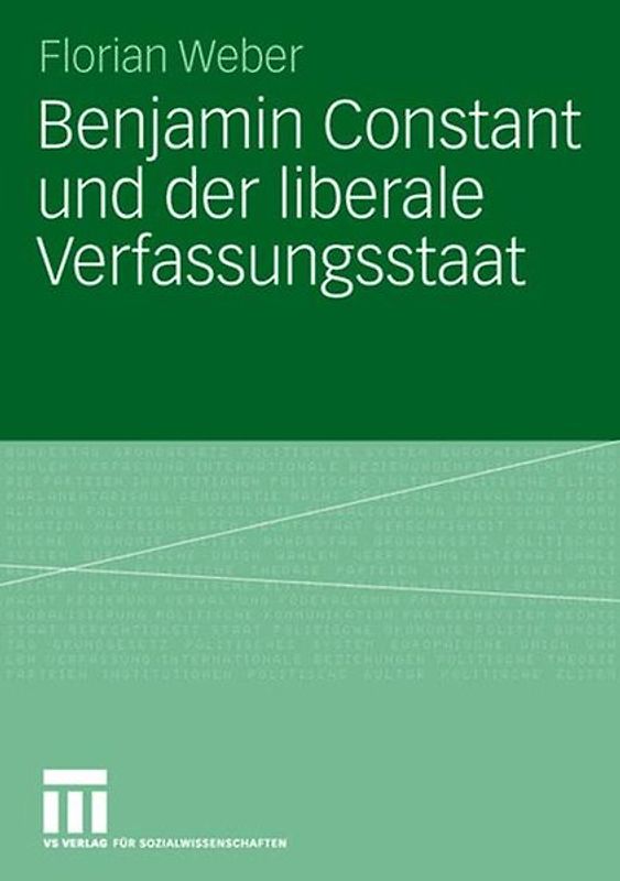 Benjamin Constant und der liberale Verfassungsstaat