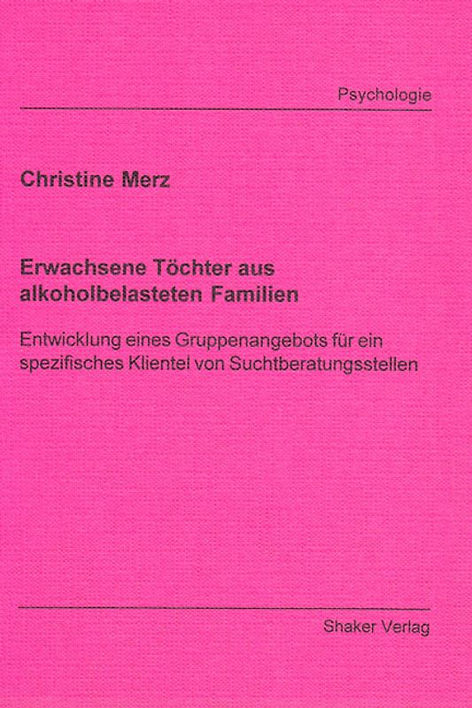 Erwachsene Töchter aus alkoholbelasteten Familien