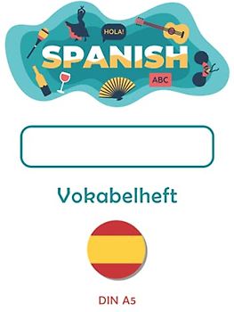 Spanisch Vokabelheft | DIN A5: 100 linierte Seiten mit 2 Spalten