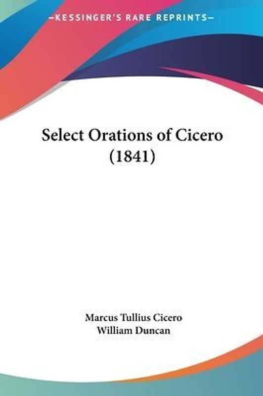 Select Orations Of Cicero (1841)