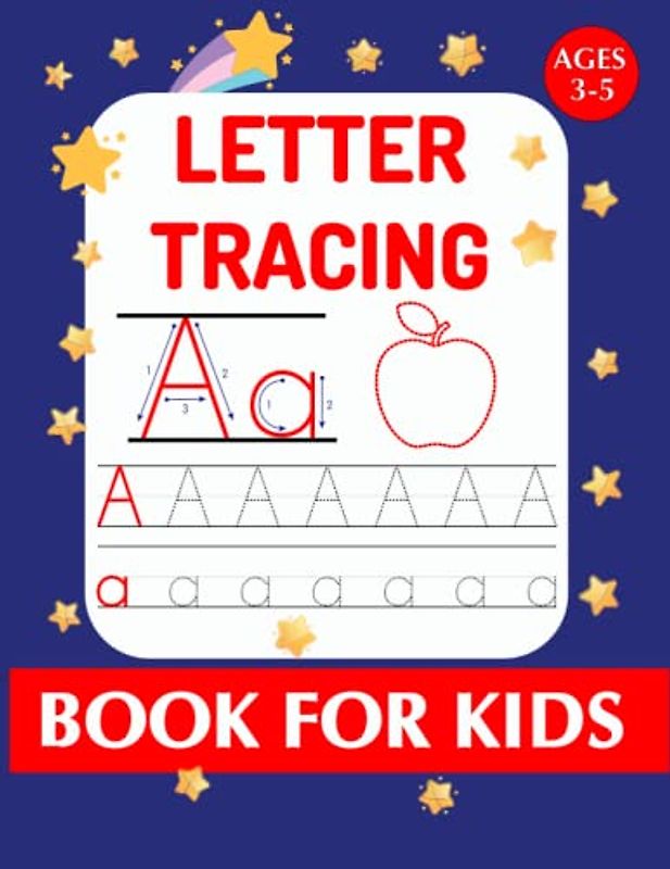 Letter Tracing Books For Kids Ages 3-5: Learning To Write Alphabet, Numbers and Line Tracing, Handwriting Activity Book For Preschoolers, Kindergartens.