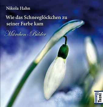 Wie das Schneeglöckchen zu seiner Farbe kam