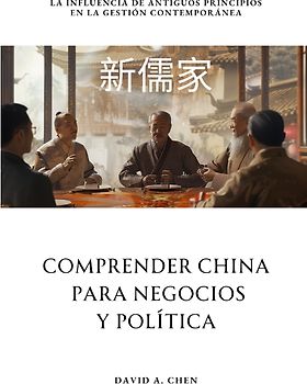 Comprender China para Negocios y Política