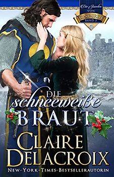 Die schneeweiße Braut: Ein mittelalterlicher Liebesroman (Die Juwelen Von Kinfairlie, Band 3)