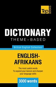 Theme-based dictionary British English-Afrikaans - 3000 words (British English Collection, Band 1)