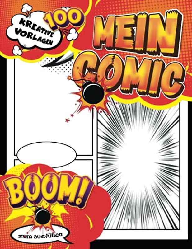 Kinder Zeichnen Comic Heft: Blanko-Comic-Buch zum Erstellen eigener Comics für Teenager, Kinder und Erwachsene mit 100 verschiedenen Layout-Seiten