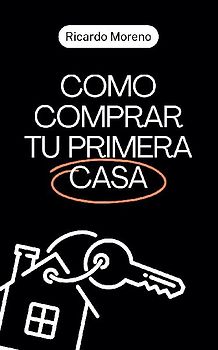 Como Comprar tu Primera Casa