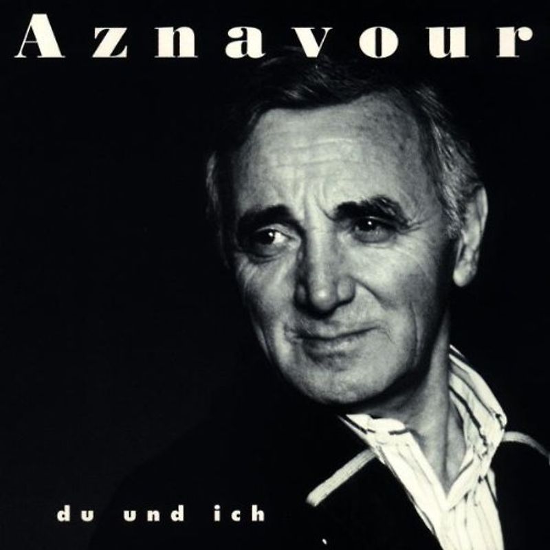 Charles Aznavour - Du und Ich