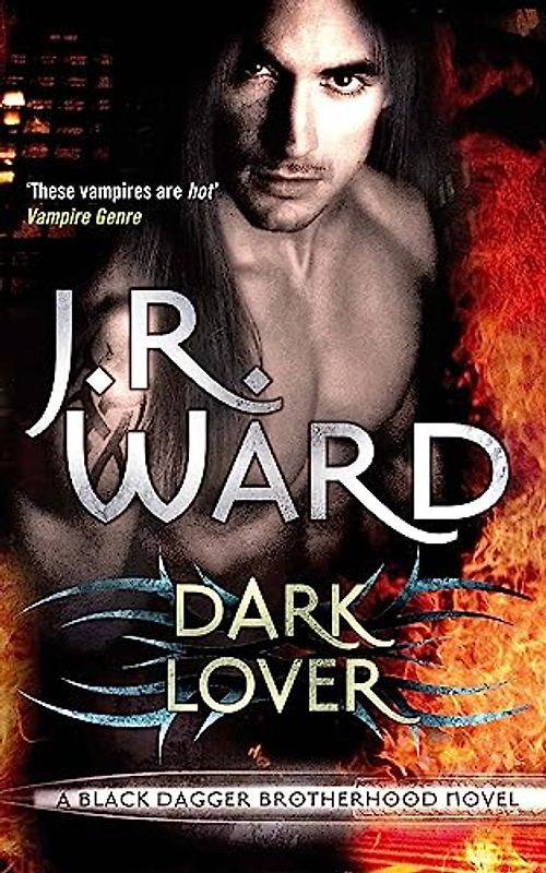 Dark Lover (Black Dagger Brotherhood Series) - J R Ward