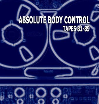 Absolute Body Control - Tapes 81-89 (5-CD-Box)