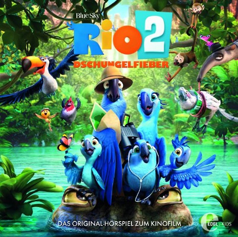 Rio - Rio 2 - Dschungelfieber - Das Original-Hörspiel zum Kinofilm