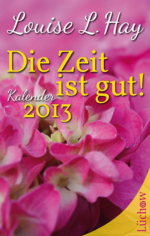 Die Zeit ist gut. Kalender 2013