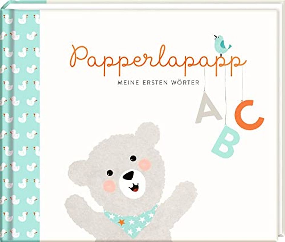 Eintragalbum - Papperlapapp: Meine ersten Wörter