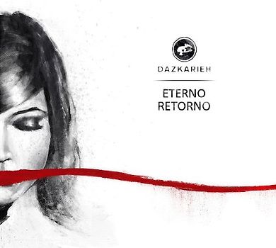 Dazkarieh - Eterno Retorno