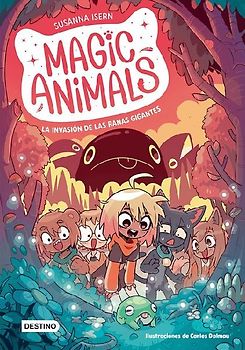 Magic Animals 2. La Invasión de Las Ranas Gigantes (Cómic) / Magic Animals 2: The Invasion of the Giant Frogs (Comic Book)