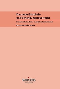 Das neue Erbschaft- und Schenkungsteuerrecht