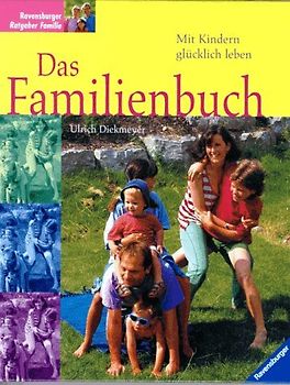 Das Familienbuch. Mit Kindern glücklich leben