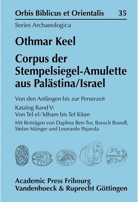 Corpus der Stempelsiegel-Amulette aus Palästina/Israël - Katalog Band V