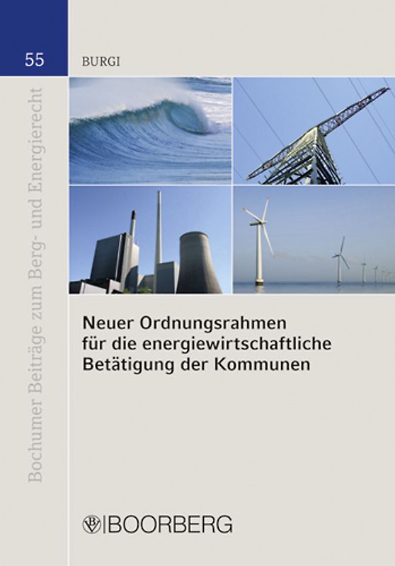 Neuer Ordnungsrahmen für die energiewirtschaftliche Betätigung der Kommunen