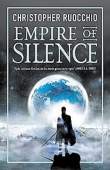 Empire of Silence: The universe-spanning science fiction epic (Sun Eater)