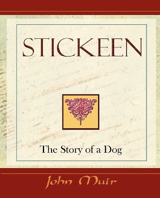 Stickeen  -  The Story of a Dog (1909)