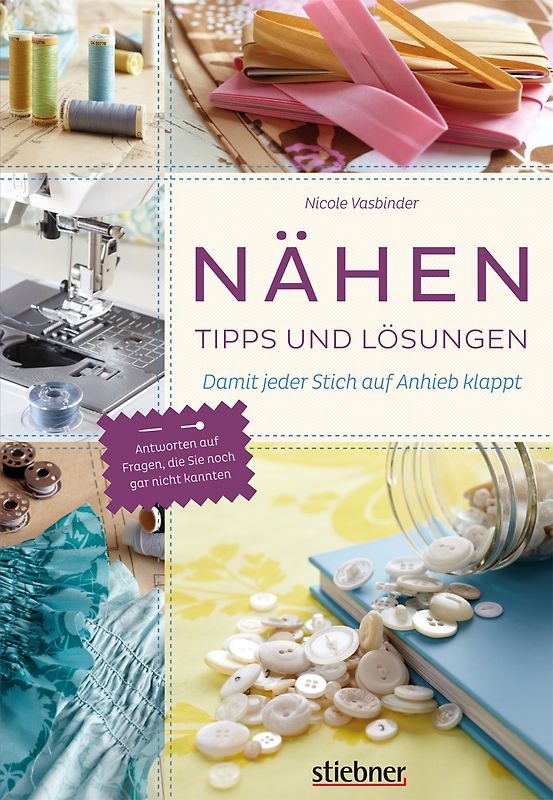 Nähen – Tipps und Lösungen