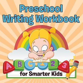 Preschool Writing Workbook for Smarter Kids