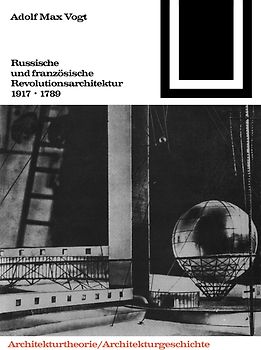 Russische und französische Revolutions-Architektur 1917/1789