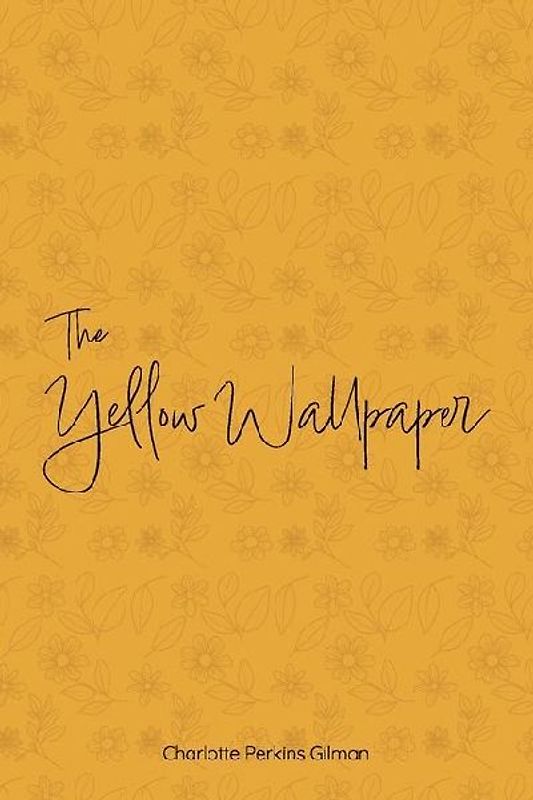 The Yellow Wallpaper