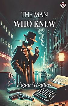 The Man Who Knew