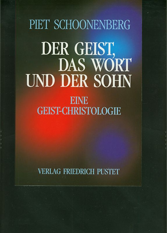 Der Geist, das Wort und der Sohn