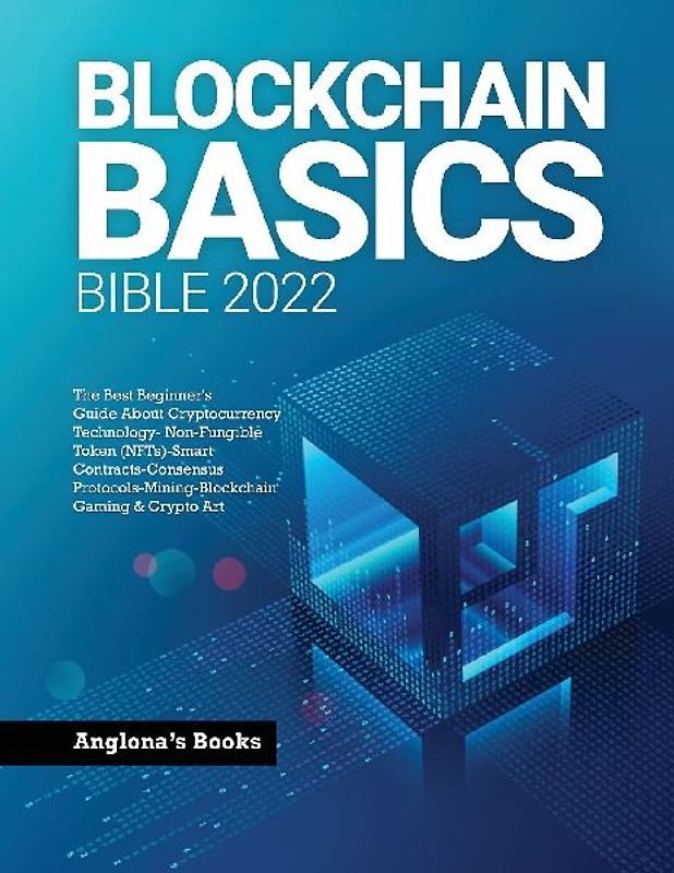 BLOCKCHAIN BASICS BIBLE 2022