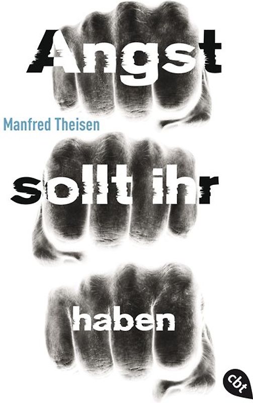 Angst sollt ihr haben