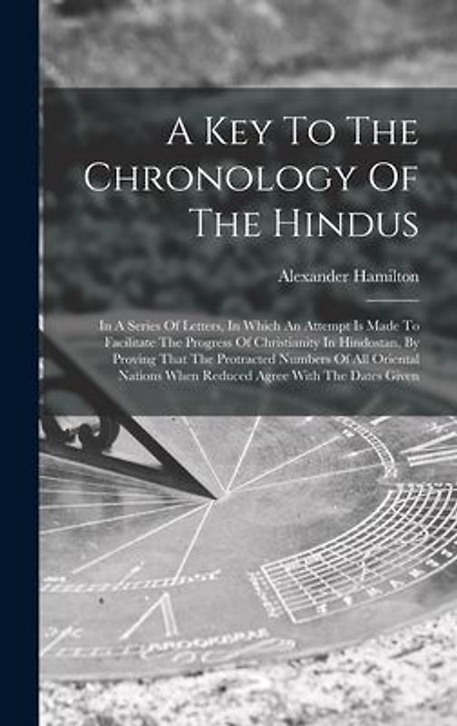 A Key To The Chronology Of The Hindus