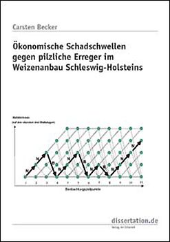Ökonomische Schadschwellen gegen pilzliche Erreger im Weizenanbau Schleswig-Holsteins