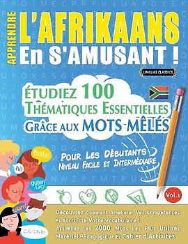 APPRENDRE L'AFRIKAANS EN S'AMUSANT - POUR LES DÉBUTANTS