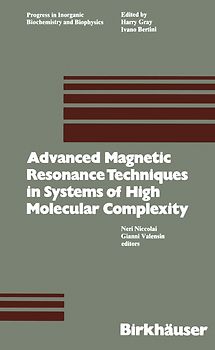 Advanced Magnetic Resonance Techniques in Systems of High Molecular Complexity
