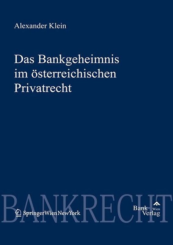 Bankgeheimnis im österreichischen Privatrecht