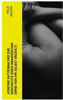 Josefine Mutzenbacher (Die Geschichte einer Wienerischen Dirne von ihr selbst erzählt)