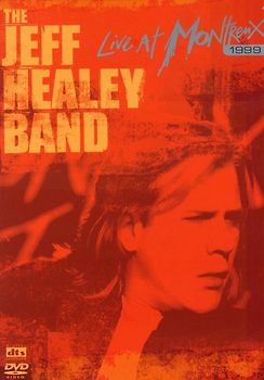 Jeff Healey Band, The-Live at... Montreux 1999