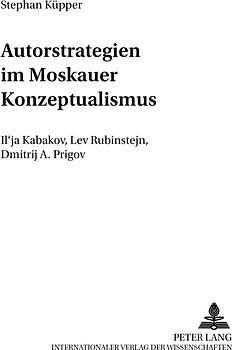 Autorstrategien im Moskauer Konzeptualismus