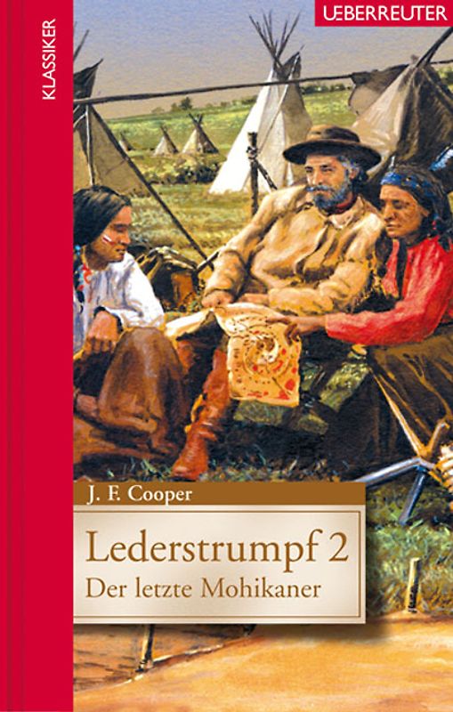 Lederstrumpf 2 - Der letzte Mohikaner (Klassiker der Weltliteratur in gekürzter Fassung, Bd.)