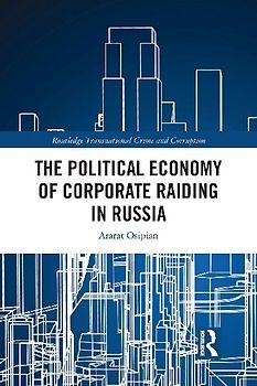 The Political Economy of Corporate Raiding in Russia