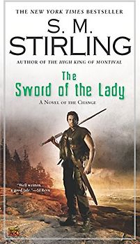 The Sword of the Lady: A Novel of the Change