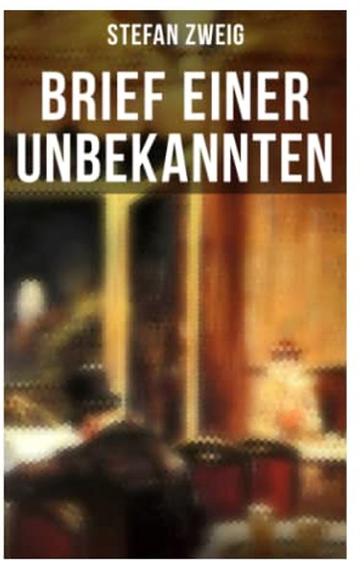 Brief einer Unbekannten