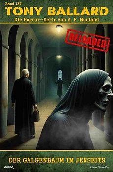 Tony Ballard - Reloaded, Band 137: Der Galgenbaum im Jenseits